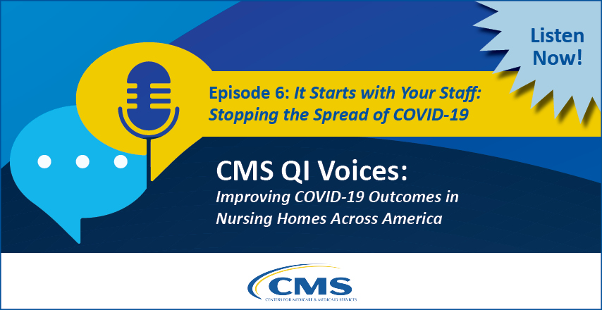CMS QI Voices: It Starts With Your Staff: Stopping the Spread of COVID-19
