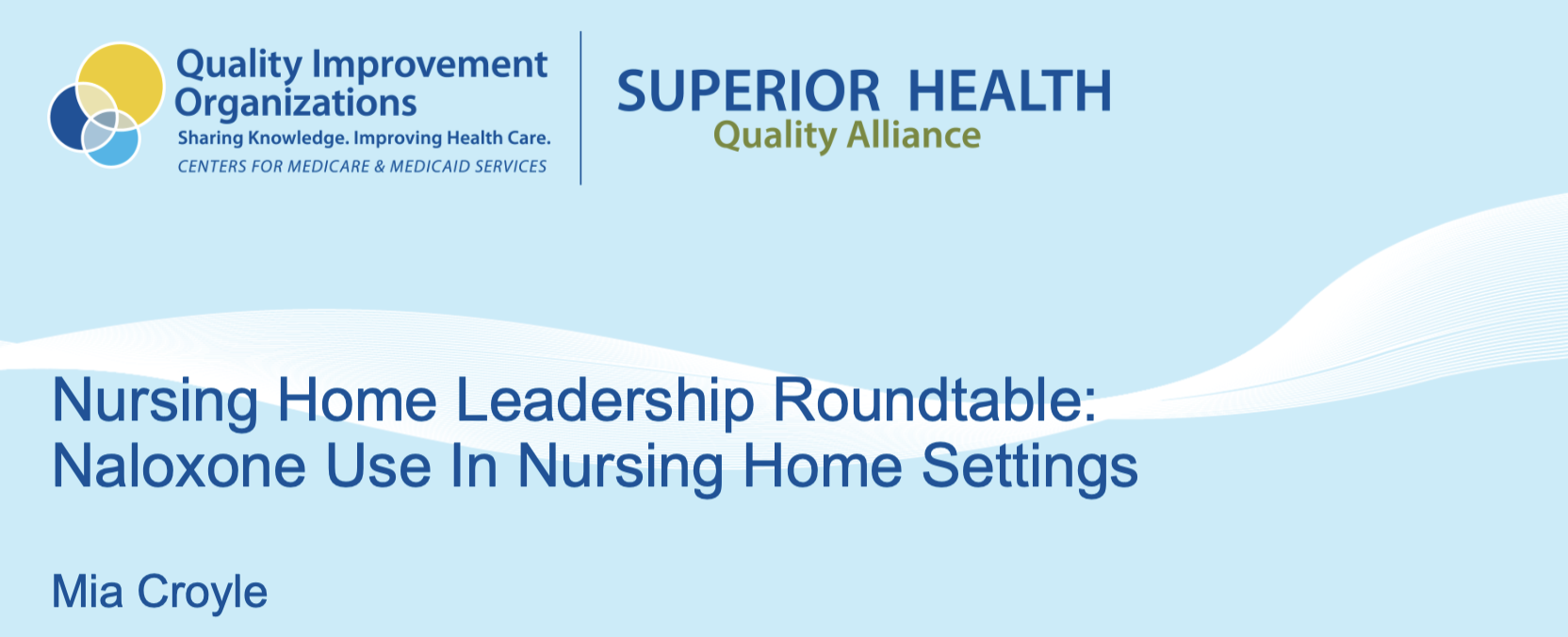 Nursing Home Leadership Roundtable: Naloxone Use in Nursing Home Settings - Mia Coyle