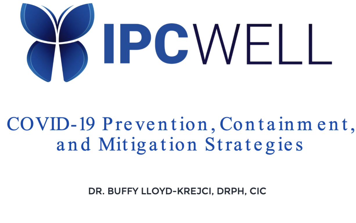 IPC WELL - COVID-19 Prevention, Containment, and Mitigation Strategies