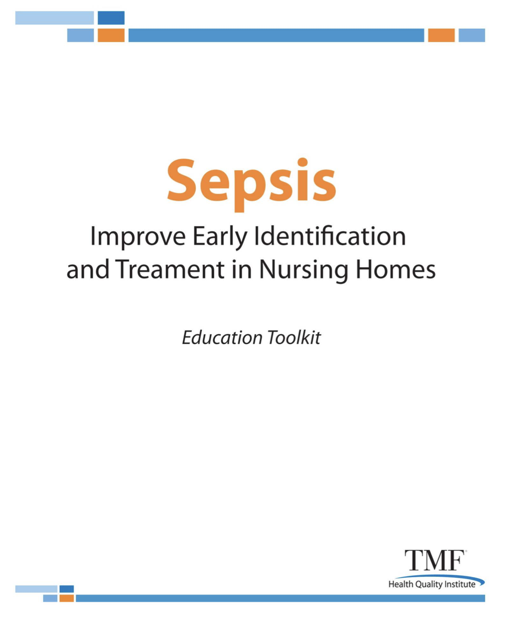 Sepsis - Improve Early Identification and Treatment in Nursing Homes Education Toolkit