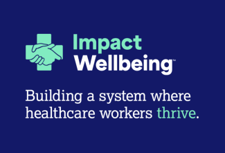 Impact Wellbeing. Building a system where healthcare workers thrive.